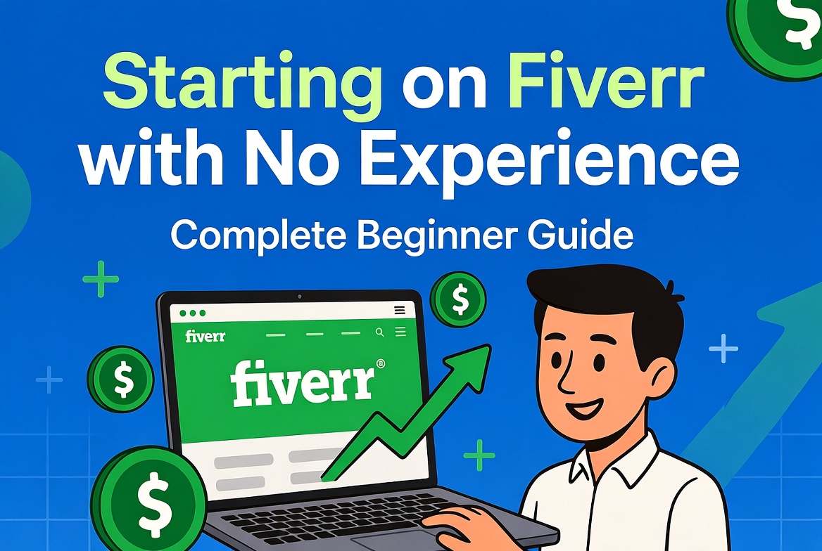 How to Start Freelancing on Fiverr With No Experience